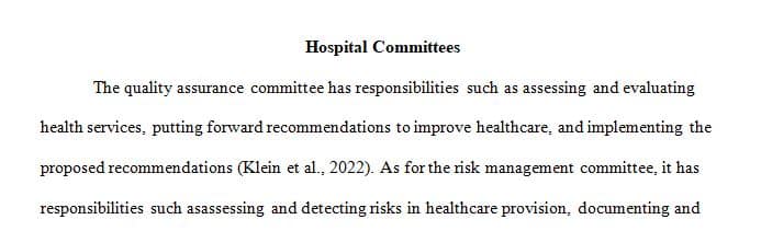 There are typically three committees established to improve patient care and outcomes