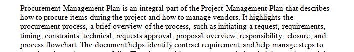 You are a project manager in an organization that does not have mature project procurement management practices