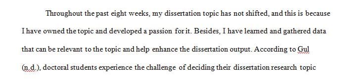 How has your dissertation topic changed in the last eight weeks