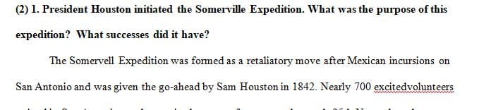 President Houston initiated the Somerville Expedition.