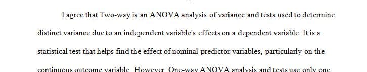 The two-way analysis of variance test is an extension of the one-way ANOVA test 