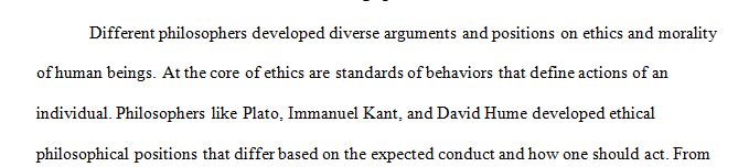 Briefly introduce and contrast the ethical philosophy of Immanuel Kant, David Hume, and Plato