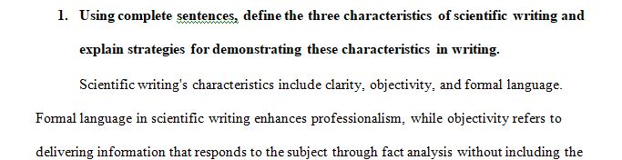 Define the three characteristics of scientific writing and explain strategies for demonstrating these characteristics in writing