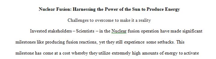 Nuclear fusion Harnessing the power of the sun to produce energy