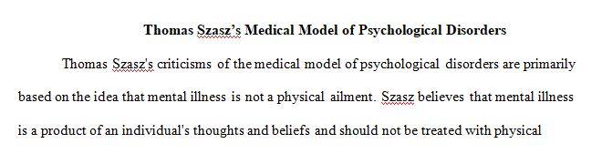 What do you think of Thomas Szasz’s criticisms of the medical model of psychological disorders