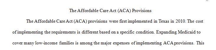 The costs of implementing provisions called for under the PPACA