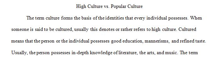 Consider the differences between high culture and popular culture