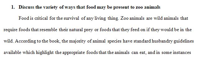 discuss the variety of ways that food may be present to zoo animals