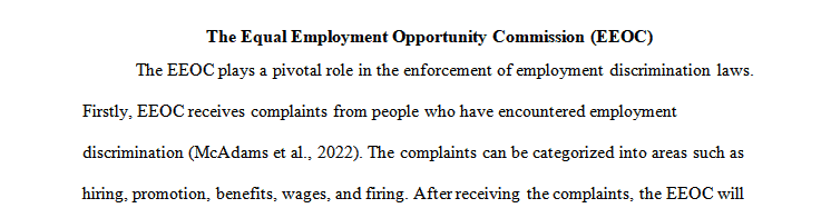 Examine the role of The Equal Employment Opportunity Commission (EEOC) in enforcing employment discrimination laws.