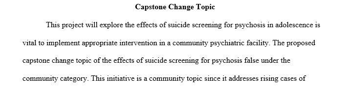 Identify a specific evidence-based topic for the capstone project change proposal.