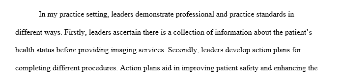 Professional Standards - Every profession has professional and/or practice standards.