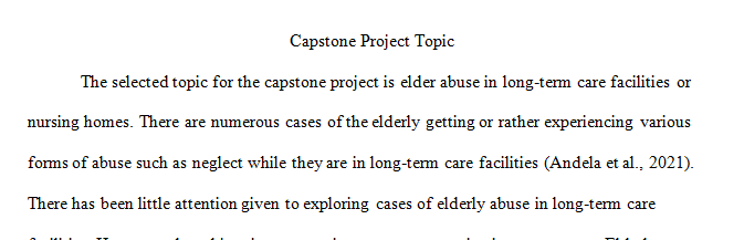 Students will identify a specific evidence-based topic for the capstone project change proposal