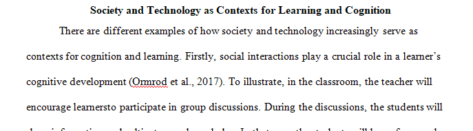 provide at least 5 examples to explain how society and technology serve as contexts for learning and cognition
