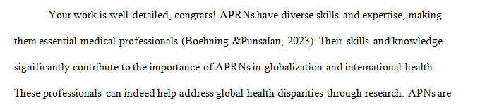 APRNs’ unique blend of clinical and leadership expertise can contribute greatly to policy development in globalization and international health