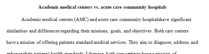 The similarities and differences between academic medical centres and acute care community hospitals