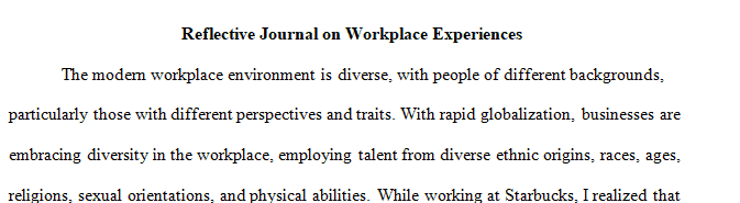 Think back on your workplace experiences experiences